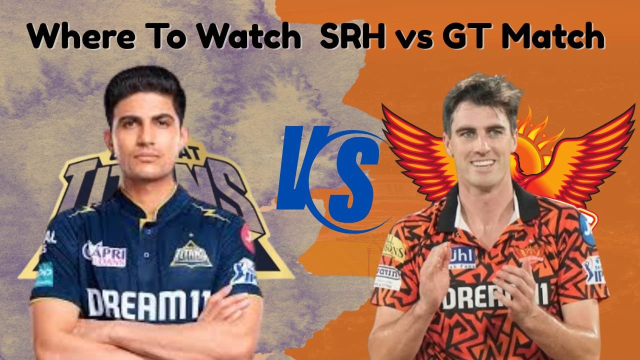 Where to Watch SRH vs GT